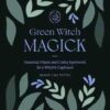 Green Witch Magick by Susan Ilka Tuttle