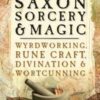 Handbook of Saxon Sorcery & Magic by Alaric Albertsson