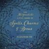 Hedgewitch’s Spells, Charms & Brews (hc) by Tudorbeth