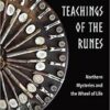 Lost Teachings of the Runes by Ingrid Kincaid